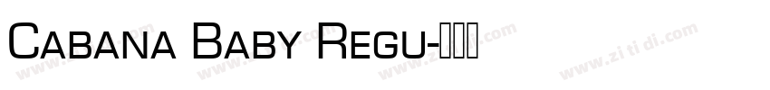 Cabana Baby Regu字体转换